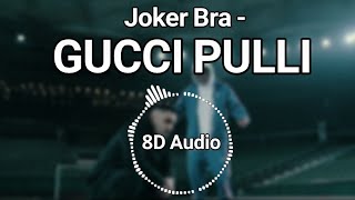 8D Audio Joker Bra  Gucci Pulli L EARPHONES [upl. by Coben195]