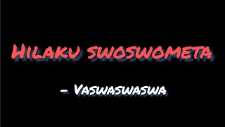 Hilaku swoswometa  Vaswaswaswa [upl. by Tavi]