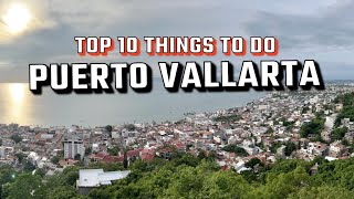 Top 10 Things to do in Puerto Vallarta Mexico [upl. by Nitneuq591]