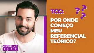 TCC Por onde começo meu Referencial Teórico [upl. by Herzig]