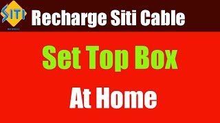 Recharge Siti Cable Online At Home 2023  Choose Channel And Recharge Siti Cable  Siti Set Top Box [upl. by Fishbein]