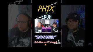 DOOMED  PHIX x EKOH  reaction shorts fypシ゚viral fyp brothers tiktok [upl. by Nashner]