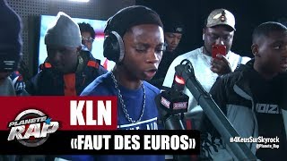 KLN 93 quotFaut des eurosquot PlanèteRap [upl. by Layney]