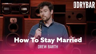 How To Stay Married Without Killing Your Spouse Drew Barth  Full Special [upl. by Eyahsal]