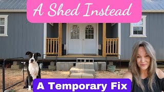 Shed to House  A Temporary Fix [upl. by Evilc69]