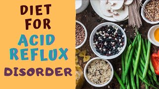 DIET FOR ACID REFLUX DISORDER 5 BEST amp 5 WORST Foods for Acidity [upl. by Hoo]