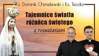 Różaniec ks Dominik Chmielewski ks Teodor tajemnice ŚWIATŁA wersja studyjna z rozważaniami [upl. by Ettelimay683]