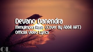 Deveno Danendra  Menyimpan Rasa Lyrics Cover [upl. by Jilleen45]