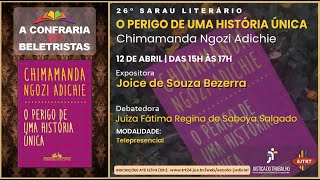 26° Sarau Literário 1204  quotO Perigo de uma história únicaquot de Chimamanda Ngozi Adichie [upl. by Deedee258]