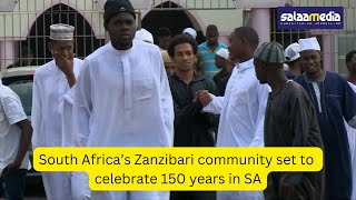 South Africa’s Zanzibari community set to celebrate 150 years in SA [upl. by Kehsihba724]