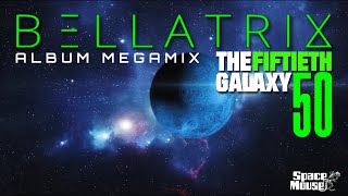 Bellatrix  The Fiftieth Galaxy Album Megamix SpaceMouse 2023 [upl. by Borroff]