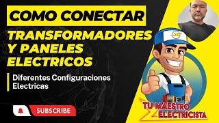 Como conectar transformadores y paneles electricos  Video 164 [upl. by Buhler]