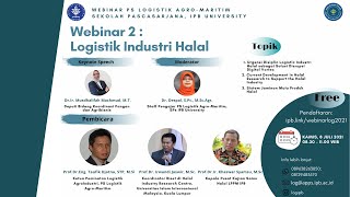 Webinar Logistik Industri Halal Program Studi Logistik Agro Maritim [upl. by Xirdnek]