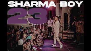 Sharma Boy  23 Official Audio [upl. by Etna973]