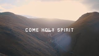 Come Holy Spirit Official Lyric Video [upl. by Seto]