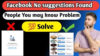 Facebook Friends suggestions Problem 2024  People you may know problem solve 💯 [upl. by Nicole]