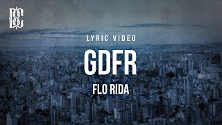 Flo Rida  GDFR  Lyrics [upl. by Nica]