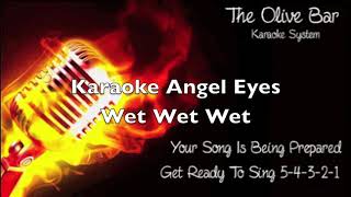 Wet Wet Wet Angel Eyes Karaoke [upl. by Christan344]