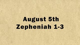 August 5 Zephaniah 13 [upl. by Pavia475]