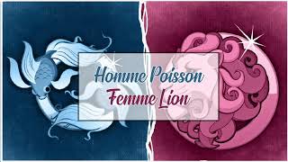 Homme Poisson ♓ Femme Lion ♌ Compatibilité Amoureuse [upl. by Iccir]