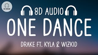 Drake  One Dance 8D AUDIO ft Kyla amp Wizkid [upl. by Keli10]