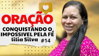 161024 Oração da Conquista  Lília Silva prrivairsilva rivairsilva rivair liliasilva ipda [upl. by Hesoj160]