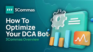 How To Optimize Your DCA Bot 3Commas Official Tutorial [upl. by Rramal]