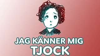 Känner mig tjock [upl. by Arammahs]