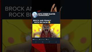 BIG MOM SHOCK 😂 BROCK amp FRANKY onepiece luffy zoro ace [upl. by Halihs]