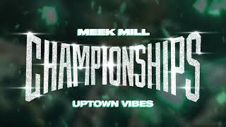 Meek Mill  Uptown Vibes ft Fabolous amp Anuel AA Official Audio [upl. by Rednazxela770]