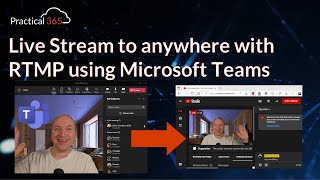 Live Stream to anywhere with RTMP using Microsoft Teams Customised Streaming [upl. by Aehtna]