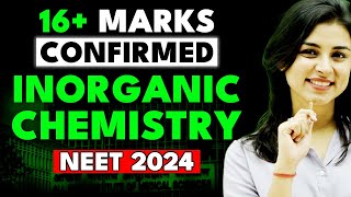 16 Marks Confirmed in Inorganic Chemistry 🔥 NEET 2024 [upl. by Amity950]