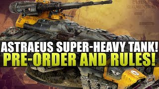 Astraeus Superheavy Tank Rules are HERE Thoughts and feedback [upl. by Inal]