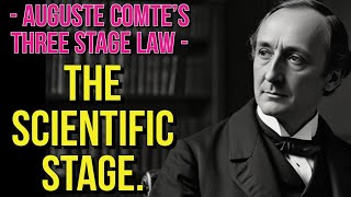 Auguste Comte  the scientific stage [upl. by Ikkim930]