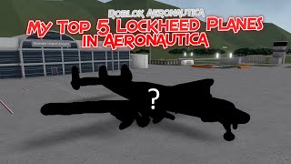 My Top 5 Lockheed Planes in Aeronautica  Roblox Aeronautica [upl. by Nevah]