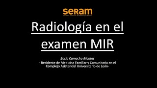 Webinar sobre preguntas de radiología en el examen MIR [upl. by Leunammi]