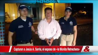 Capturado Jesús Armando Sarria esposo de la Monita Retrechera [upl. by Nosiram]