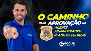 O caminho para a aprovação na PF Agente Administrativo Plano de Estudos [upl. by Ellerad]