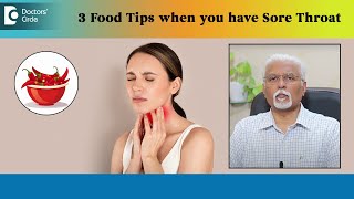 3 Food Tips when you have SORE THROAT  Foods to Eat amp Avoid  DrHarihara Murthy  Doctors Circle [upl. by Naoma]