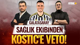 Galatasaray sağlık ekibinden Filip Kostice veto  Onur Özkan amp Sercan Kenanoğlu [upl. by Namzed]