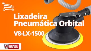 Lixadeira Pneumática Orbital V8 BRASIL V8LX1500  Loja do Mecânico [upl. by Cummings81]