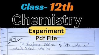 Aim To Prepare 250 ml of M 40 oxalic acid —COOH22H2O Solution Practical File pdf CBSE [upl. by Enitsirk]