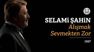 Selami Şahin  Alışmak Sevmekten Zor Official Audio [upl. by Arua616]