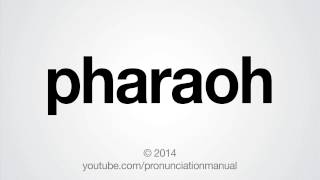 How to Pronounce Pharaoh [upl. by Shwalb]