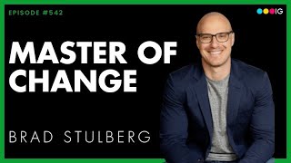 Brad Stulberg  How To Become a Master of Change [upl. by Douglass]