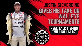 Justin Sieverding Gives His Take On Walleye Tournaments [upl. by Enilecram]