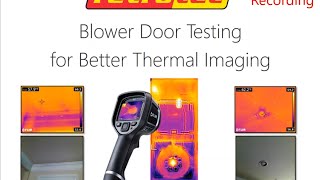 Blower Door Testing for Better Thermal Imaging May 17th 2016 [upl. by Sotnas]