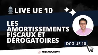 DCG UE 10 🎙️ Live  Les amortissements dérogatoires [upl. by Enirtak709]