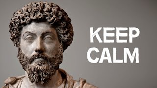 STOICISM  How Marcus Aurelius Keeps Calm [upl. by Yerahcaz]