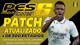 PATCH PES 6 ATUALIZADO TEMPORADA 2023 COM PLACARES REAIS FACES E UNIFORMES  PES 6 PC FRACO [upl. by Mosenthal]